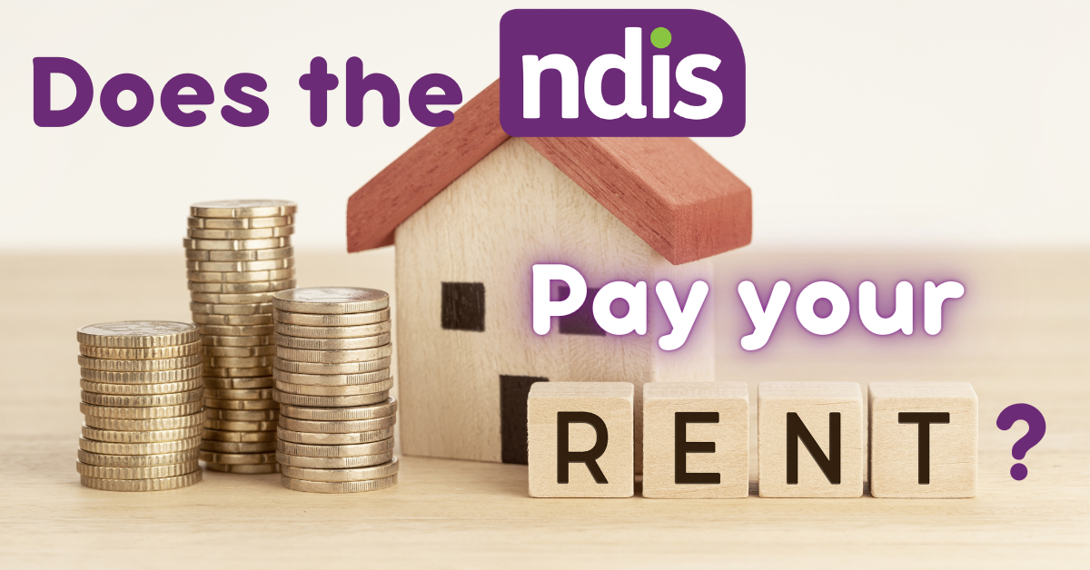 Does the NDIS Pay Your Rent? text with coins, a wooden house, and wooden blocks spelling RENT